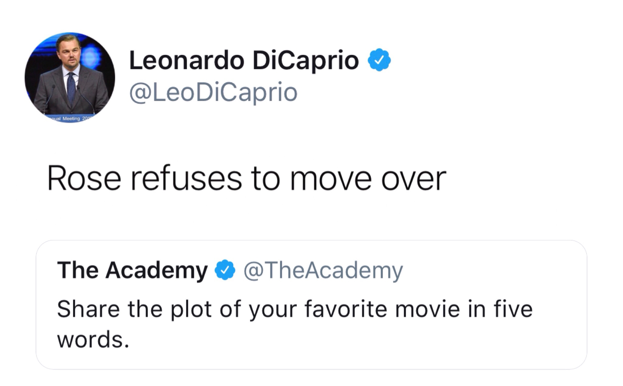 memes - organization - Leonardo DiCaprio DiCaprio cual Meeting 2011 Rose refuses to move over The Academy the plot of your favorite movie in five words.