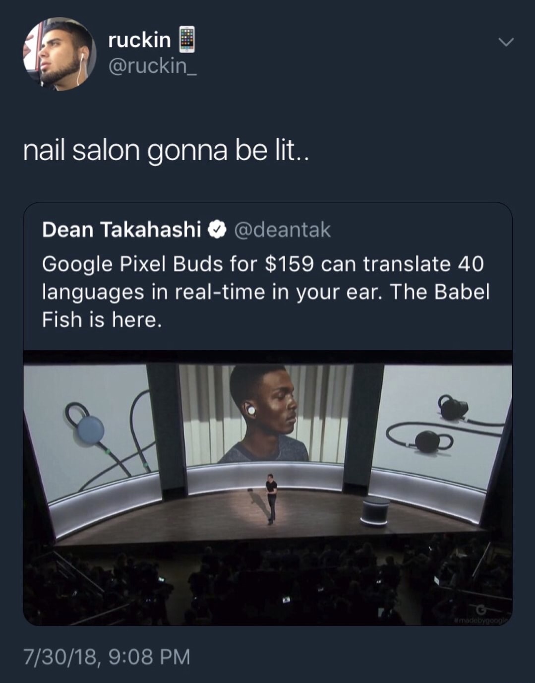 memes - google pixel buds meme - ruckin 3 nail salon gonna be lit.. Dean Takahashi Google Pixel Buds for $159 can translate 40 languages in realtime in your ear. The Babel Fish is here. madebygoog 73018,
