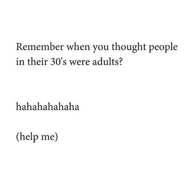 meme about thinking 30 year olds are adults