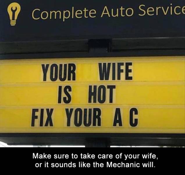vehicle registration plate - 9_Complete Auto Service Your Wife Is Hot Fix Your Ac Make sure to take care of your wife, or it sounds the Mechanic will,