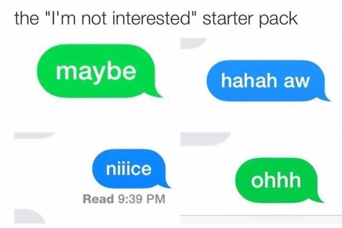 memes - diagram - the "I'm not interested" starter pack maybe hahah aw nilice ohhh Read