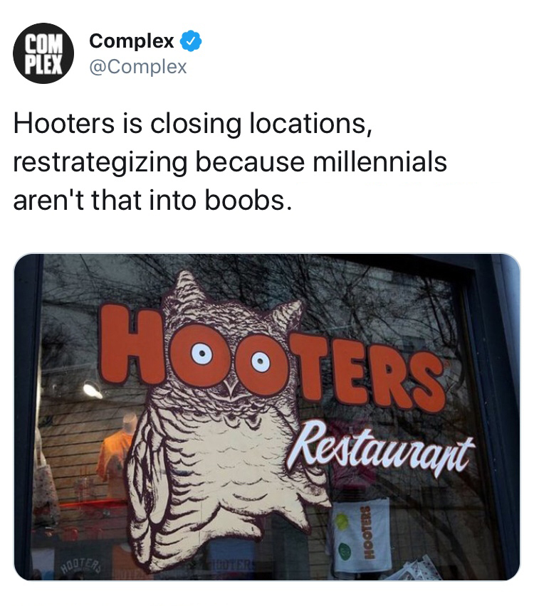 memes - millennials killing hooters meme - Complex Hooters is closing locations, restrategizing because millennials aren't that into boobs. Restaurant Hooters