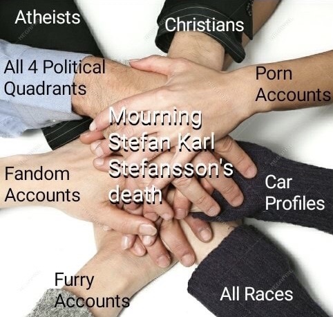 Meme about how all the different meme groups came together for Stefan Karl's death