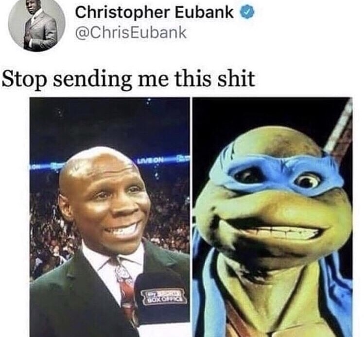 memes - stop sending this shit - Christopher Eubank Eubank Stop sending me this shit Neon