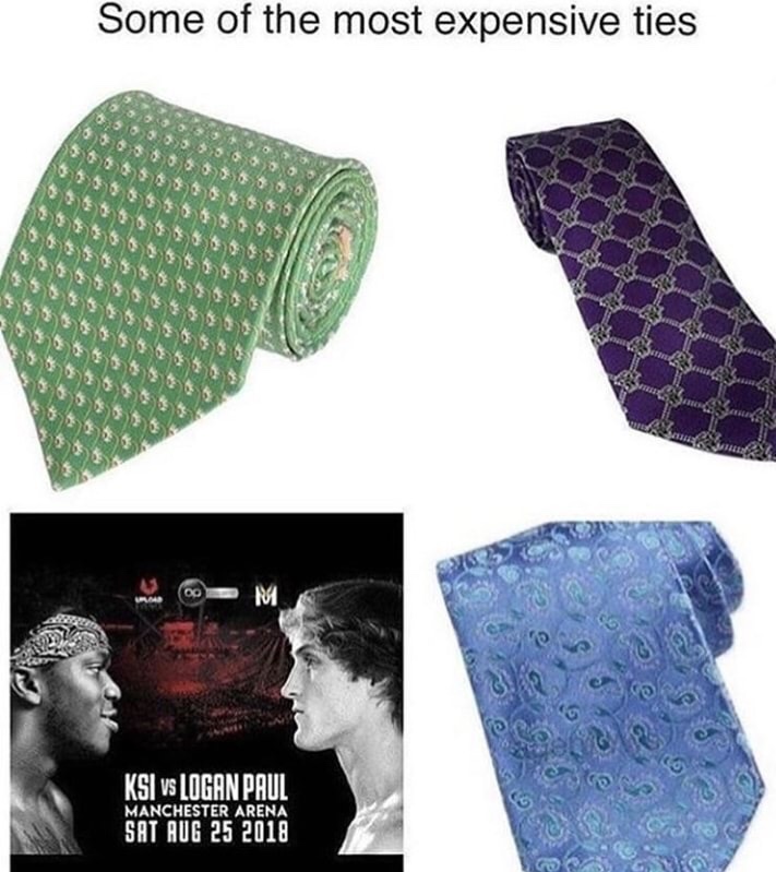 memes - most expensive ties - Some of the most expensive ties 6303 00006 0 360 08.660 5663 1858 300 Coto Ks vs Logan Paul Sat G Manchester Arena more