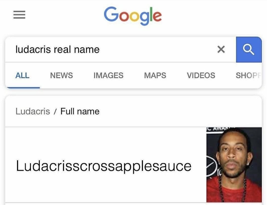 memes - ice cube real name meme - Google ludacris real name All News Images Maps Videos Shope Ludacris Full name Aware Ludacrisscrossapplesauce