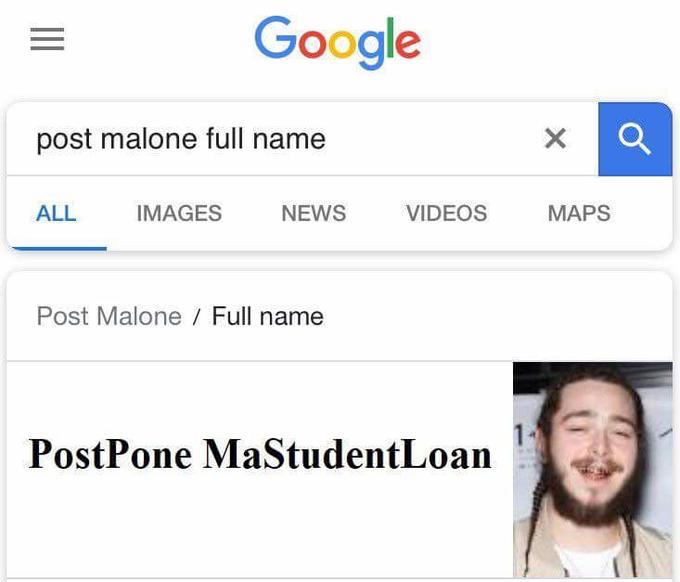 Google Search for Post Malone Full Name with the result 'Postpone MaStudentLoan'
