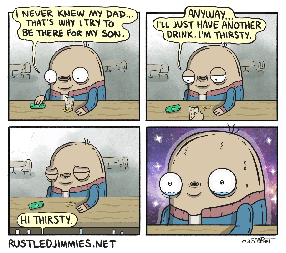 memes - dad joke comic - I Never Knew My Dad... That'S Why I Try To Be There For My Son. Anyway... I'Ll Just Have Another Drink. I'M Thirsty. Oc Hi Thirsty. Rustledjimmies.Net 2018 Sampratt