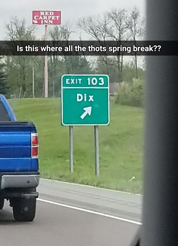 memes - lane - Red Carpet Inn Is this where all the thots spring break?? Exit 103 Dix