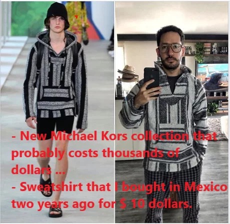 memes - reddit fashion - New Michael Kors collatio probably costs thousands dolla,... Sweatshirt that Ohein Mexico two years ago fora dollars.