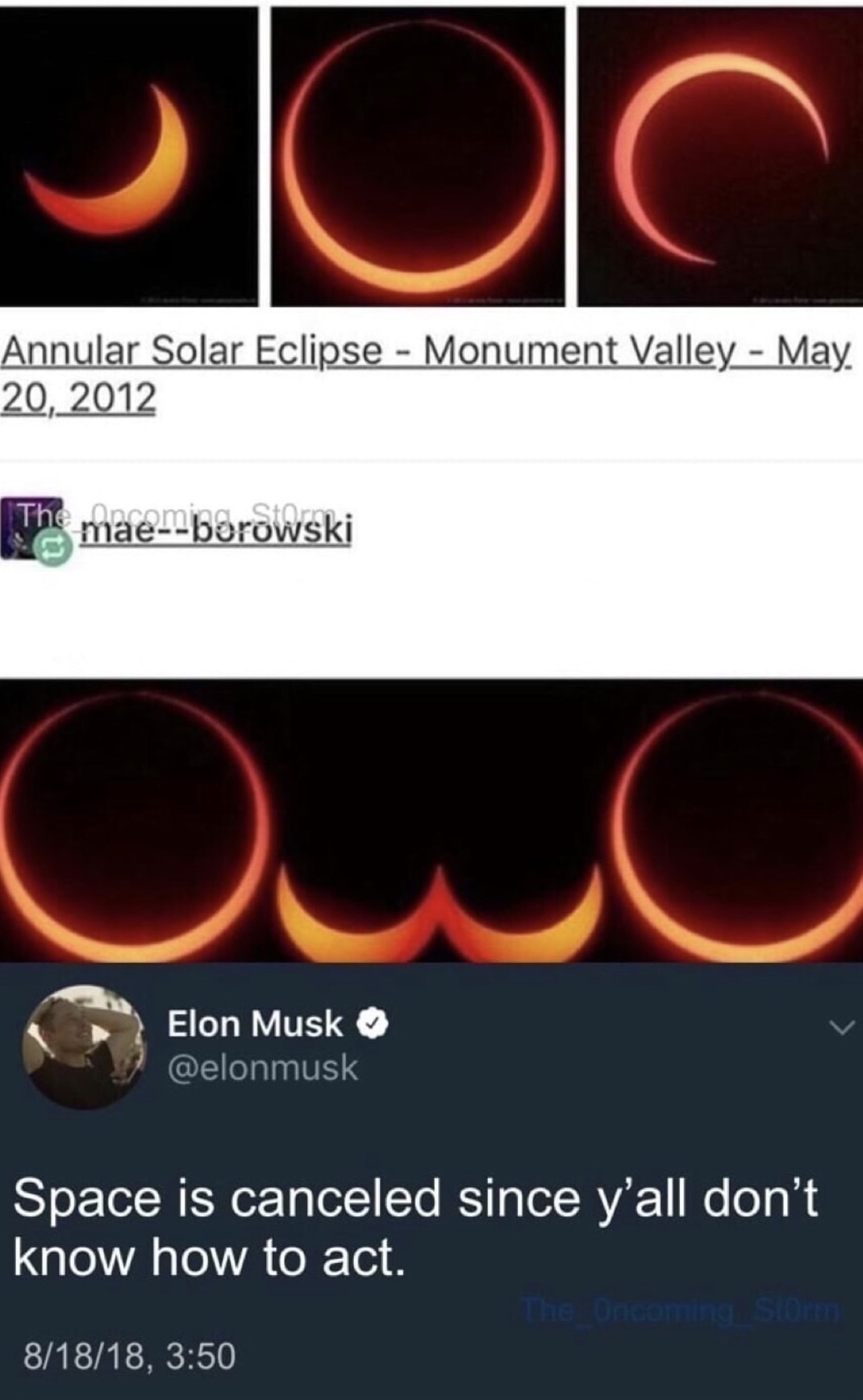 meme stream - orange - Annular Solar Eclipse Monument Valley May. 20, 2012 The maemborowski Elon Musk Elon Musk Space is canceled since y'all don't know how to act. 81818,