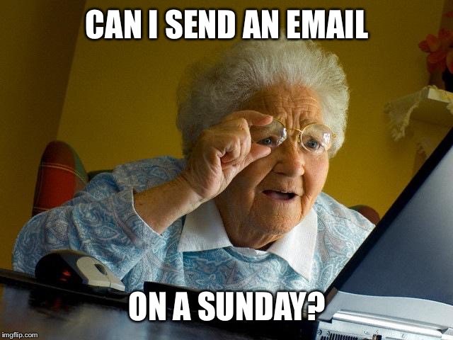 Sunday meme about a grandma using the internet on the weekend