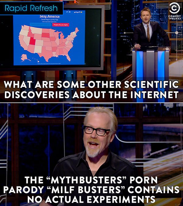 funny mythbusters memes - Rapid Refresh Sexy America Comedy Vins What Are Some Other Scientific Discoveries About The Internet The Mythbusters Porn Parody Milf Busters Contains No Actual Experiments