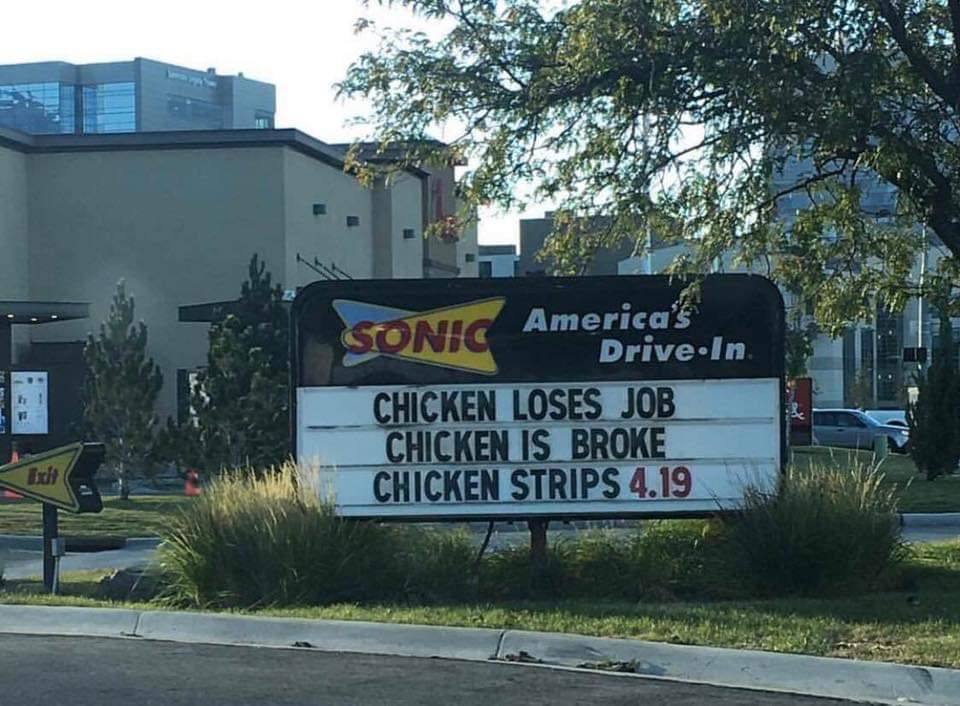 chicken loses job chicken is broken - Sonic America's Drive.in Chicken Loses Job Chicken Is Broke Chicken Strips 4.19
