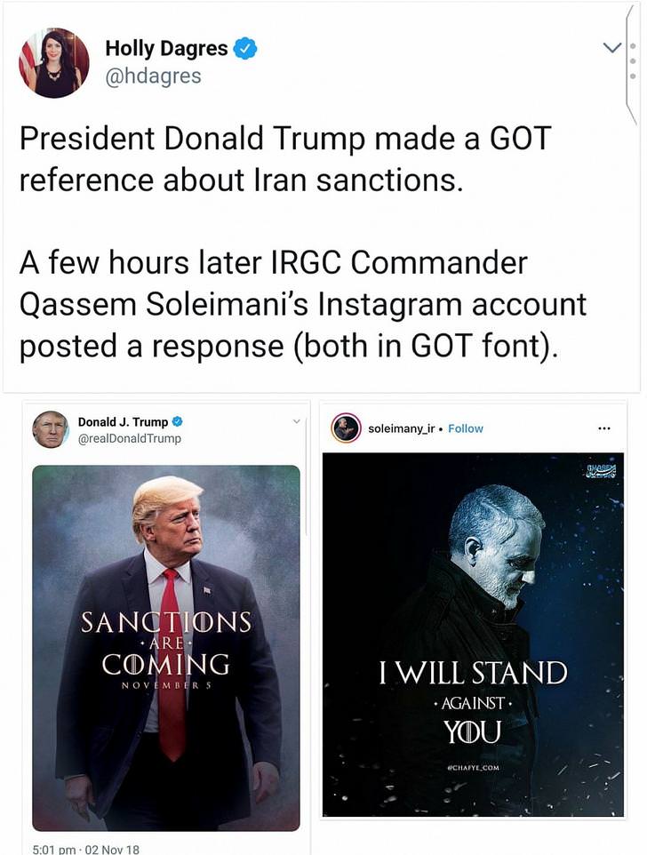 iran us war meme - Holly Dagres President Donald Trump made a Got reference about Iran sanctions. A few hours later Irgc Commander Qassem Soleimani's Instagram account posted a response both in Got font. Donald J. Trump Trump soleimany_ir. Sanctions Comin