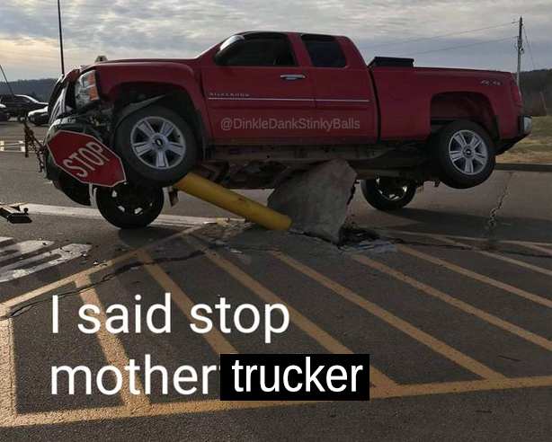 sierra on the pole - I said stop mother trucker