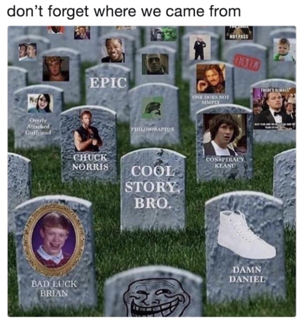 do not forget where we came - don't forget where we came from Not Pas Epic Trita One Does Not Simps Overly Altarbed Girlfriend Philosoraptor Chuck Norris Conspiracy Keanu Cool Story, Bro. Damn Daniel Bad Luck Brian