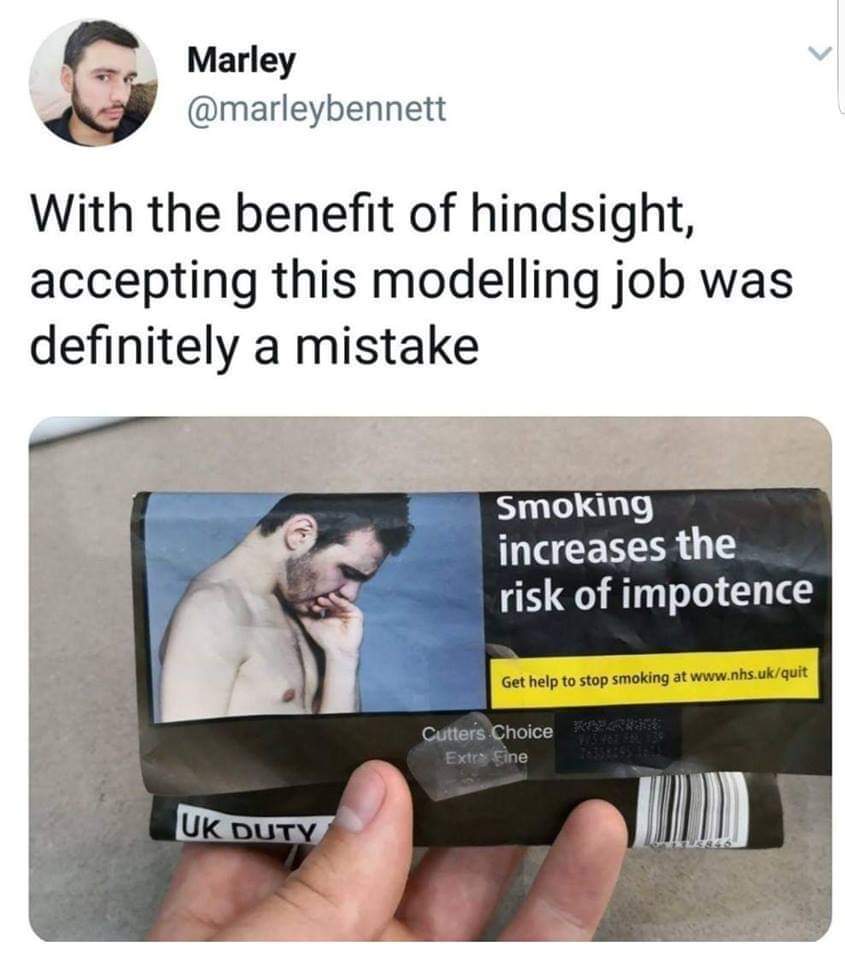 smoking increases the risk of impotence - Marley With the benefit of hindsight, accepting this modelling job was definitely a mistake Smoking increases the risk of impotence Get help to stop smoking at Cutters Choice Extra Fine Uk Duty