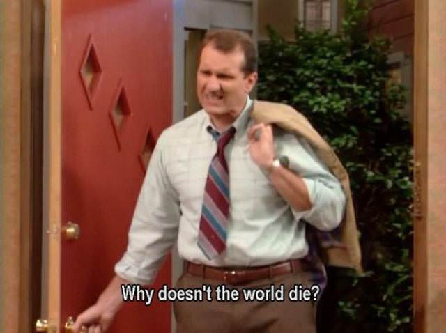 married with children gif - Why doesn't the world die?