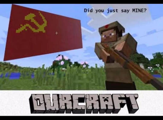 communism meme of our craft instead of mine craft