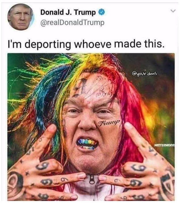 donald trump tekashi69 - Donald J. Trump Trump I'm deporting whoeve made this. dms ri Mestermorr