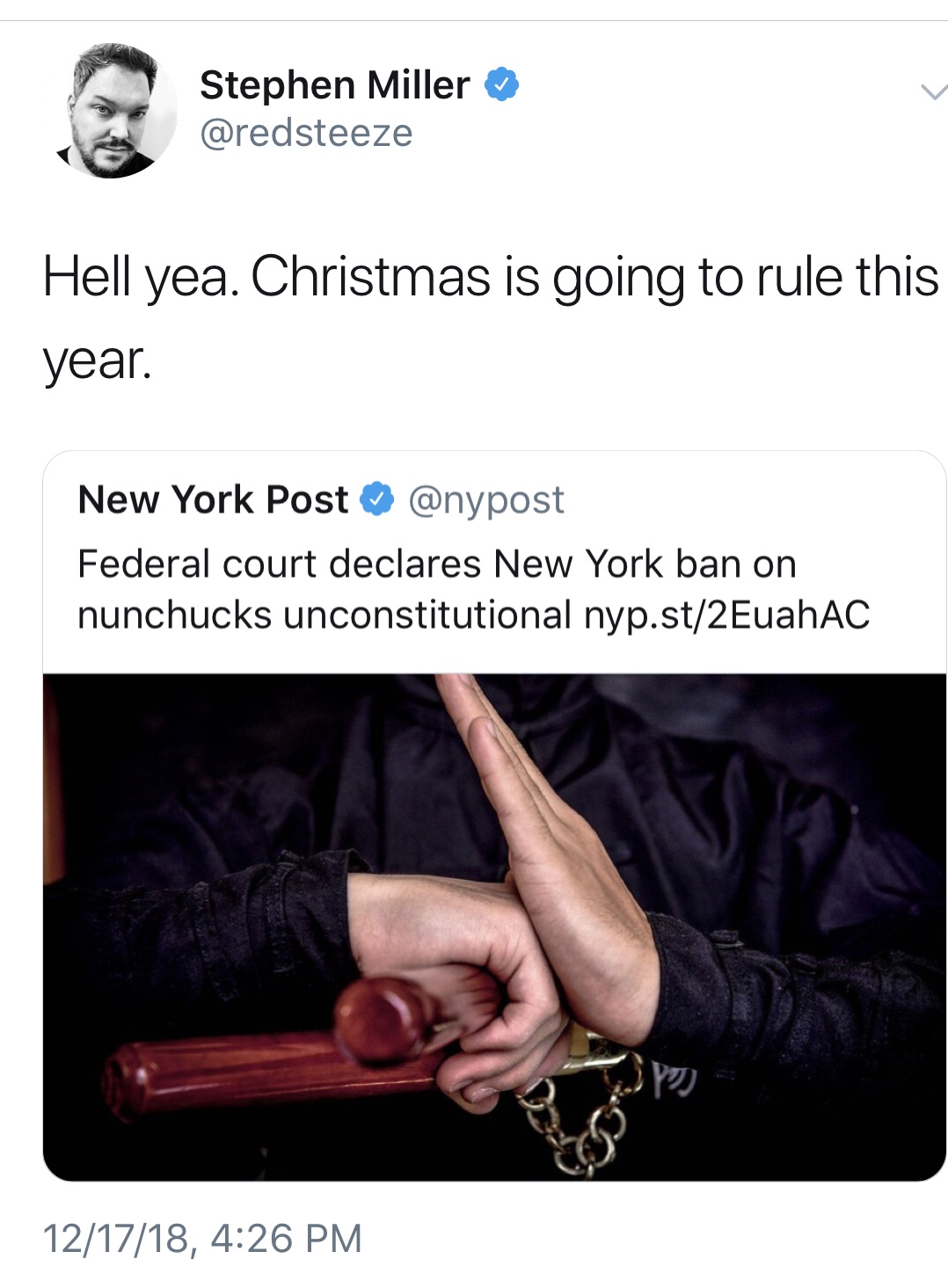 hand - Stephen Miller Hell yea. Christmas is going to rule this year. New York Post Federal court declares New York ban on nunchucks unconstitutional nyp.st2EuahAC 121718,
