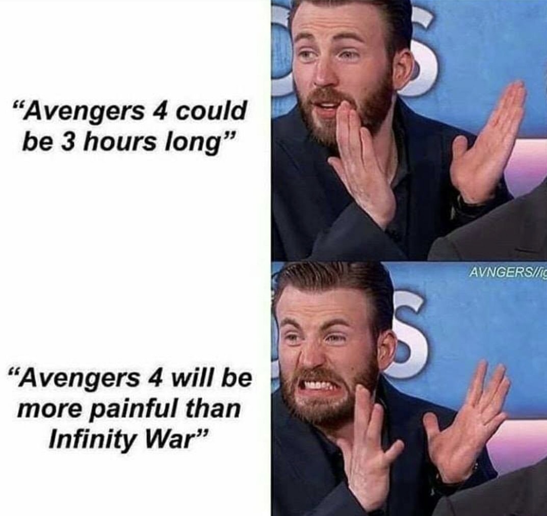 memes - avengers funny marvel memes - "Avengers 4 could be 3 hours long" Avngersis "Avengers 4 will be more painful than Infinity War"