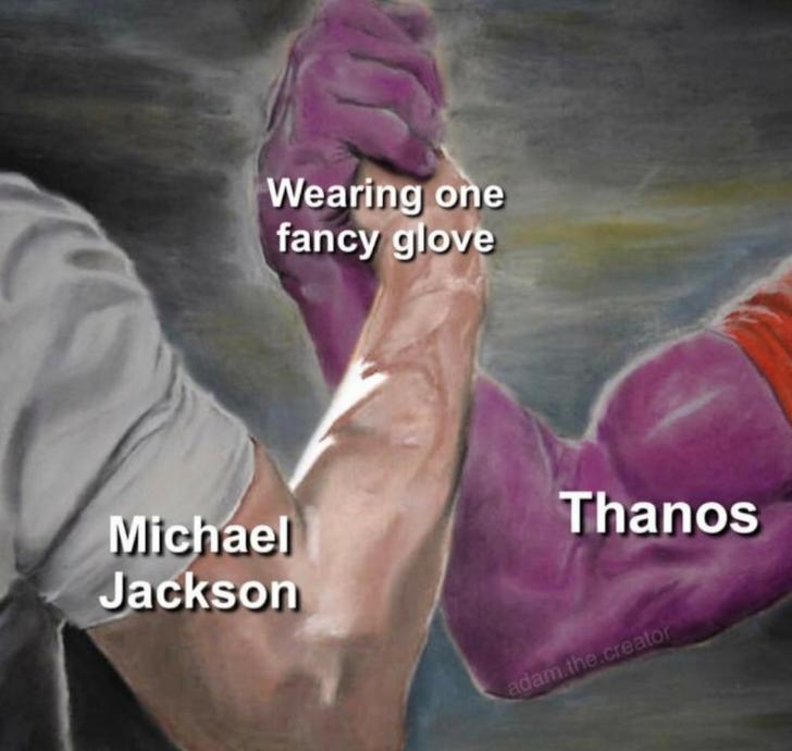 airpod users spotify premium meme - Wearing one fancy glove Thanos Michael Jackson adam the creator