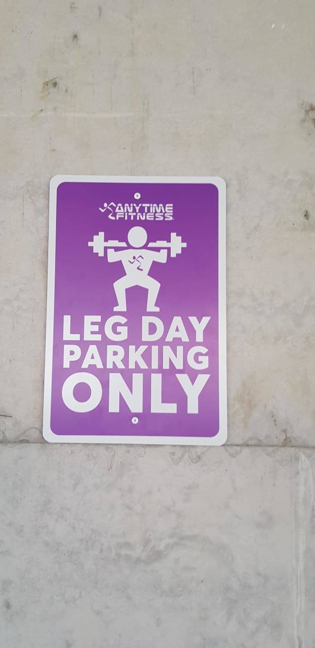signage - Anytime Fitness Leg Day Parking Only