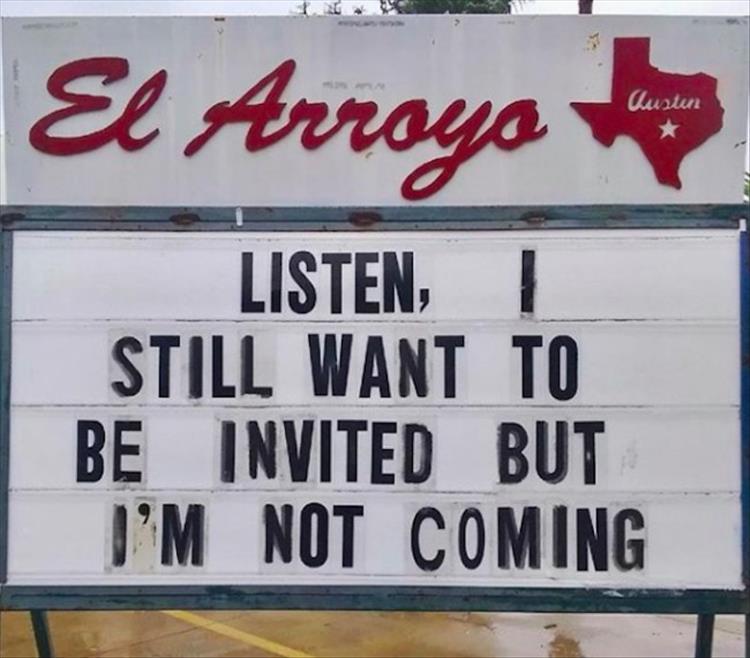 i m not going but i still want - El Arroys Austen Listen, Still Want To Be Invited But I'M Not Coming