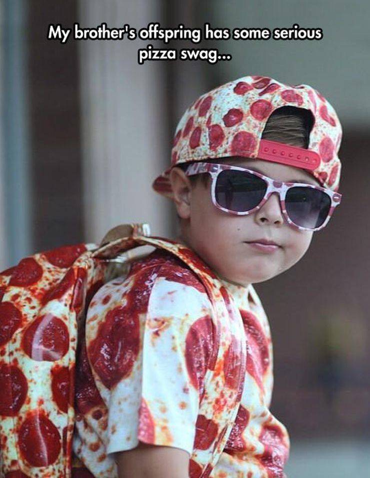 pizza kid meme - My brother's offspring has some serious pizza swag... Coecd