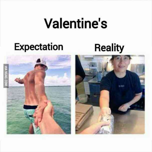 valentines day reality - Valentine's Expectation Reality Via 9GAG.Com