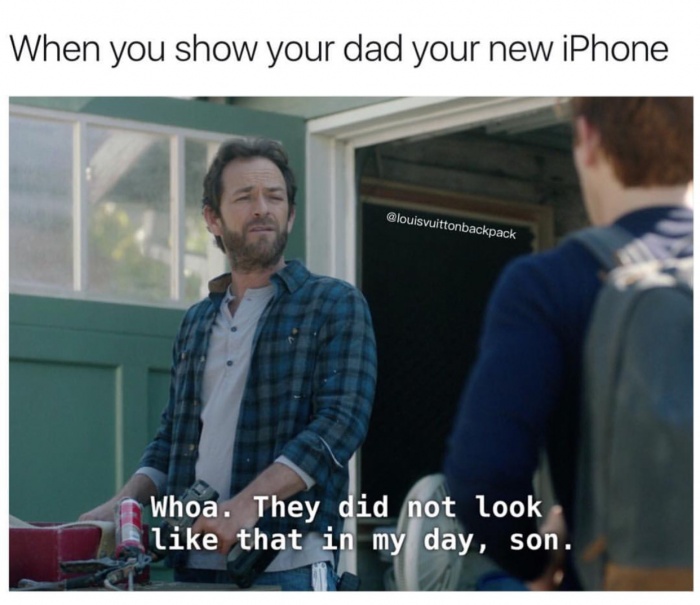 meme presentation - When you show your dad your new iPhone Whoa. They did not look that in my day, son.
