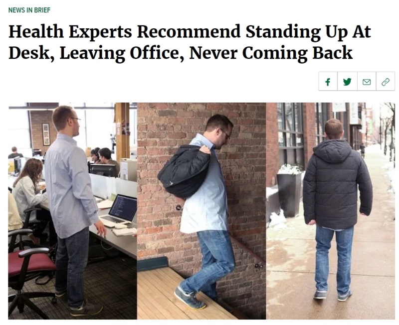 health experts recommend standing up at desk - News In Brief Health Experts Recommend Standing Up At Desk, Leaving Office, Never Coming Back