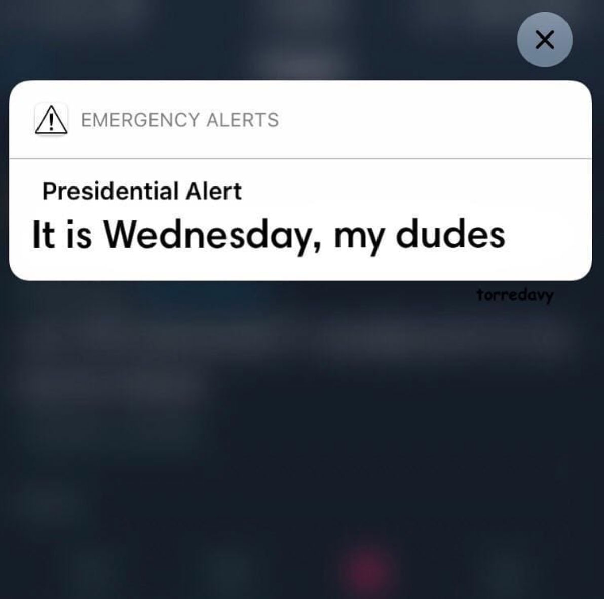Presidential Alert that says 'It is Wednesday, my dudes'