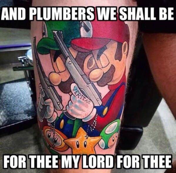 meme - mario boondock saints tattoo - And Plumbers We Shall Be Veritas For Thee My Lord For Thee