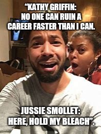 jussie smollett memes - funny Kathy griffin career