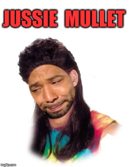 jussie smollett memes - smollett mullet - Jussie Mullet
