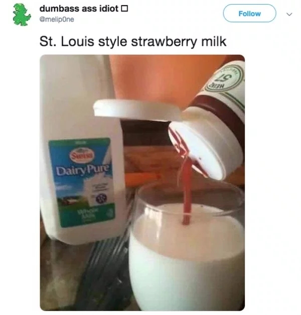 random cool pic of milk with ketchup - dumbass ass idiot St. Louis style strawberry milk Dairy Pure