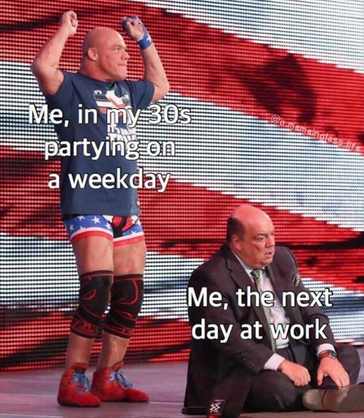 funny meme of a next week - Me, in mys partying on a weekday Me, the next day at work