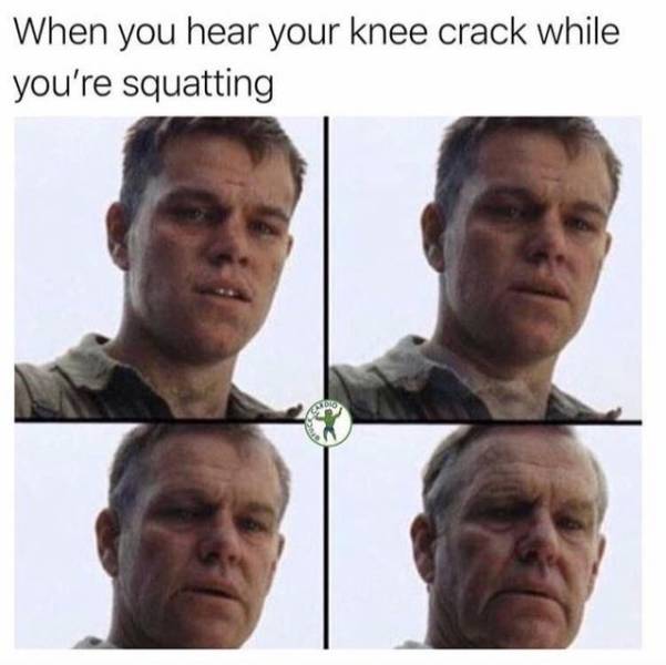 saving private ryan meme - When you hear your knee crack while you're squatting