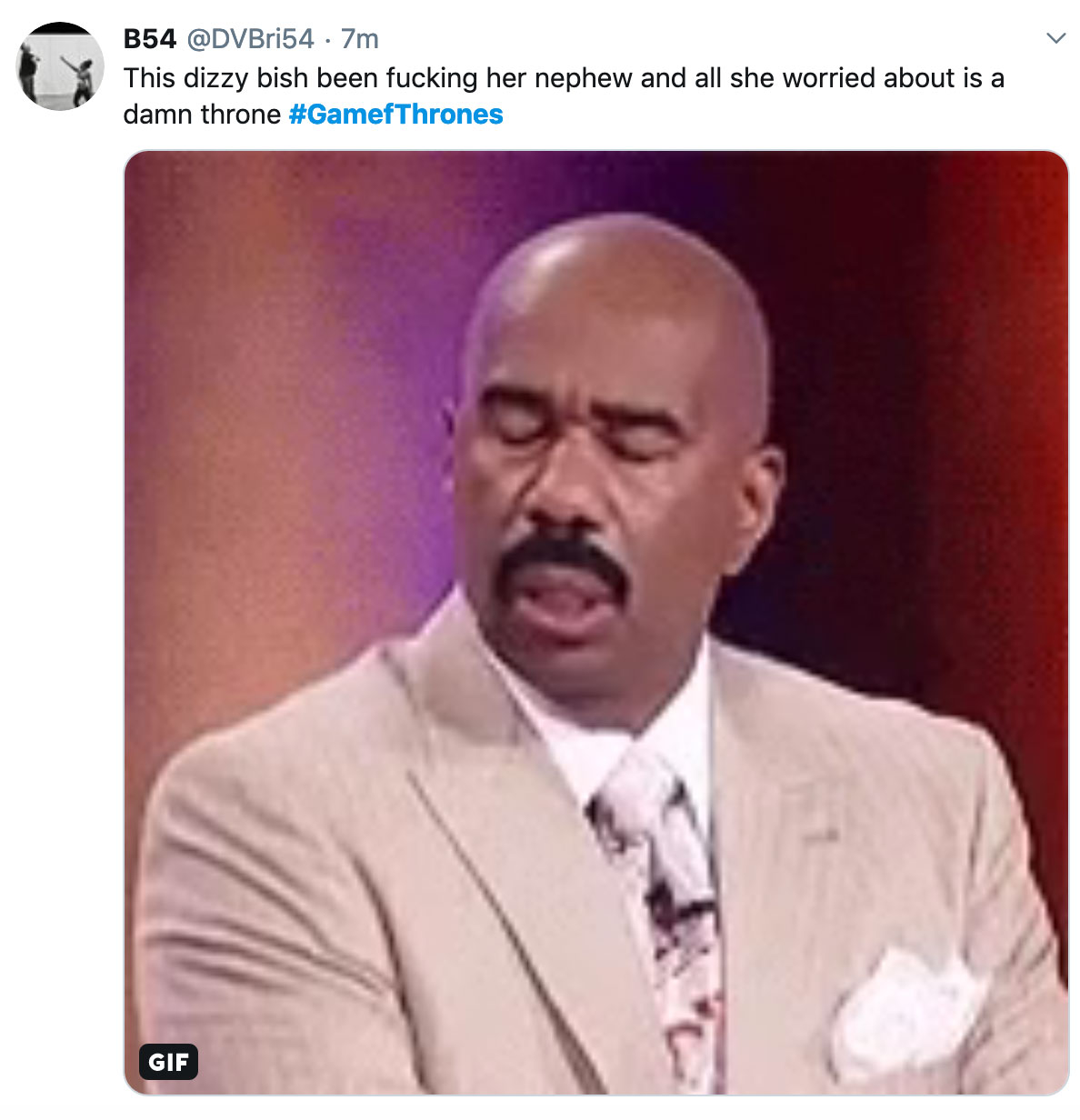 Game of Thrones Season 8 Episode 2 Meme - Steve Harvey looking shocked with the text 'This dizzy bish been fucking her nephew and all she worried about is a damn throne'