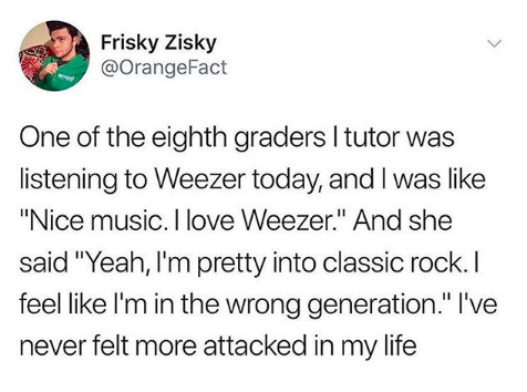 throwback thursday meme -told my boyfriend his phone case - Frisky Zisky One of the eighth graders I tutor was listening to Weezer today, and I was "Nice music. I love Weezer." And she said "Yeah, I'm pretty into classic rock. I feel I'm in the wrong gene