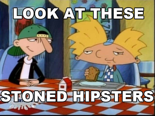 throwback thursday meme -hey arnold episodes - Look At These Stoned Hipsters