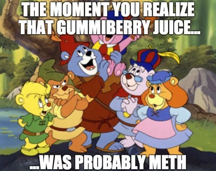 throwback thursday meme -80s kids meme - The Moment You Realize That Gummiberry Juice. Was Probably Meth