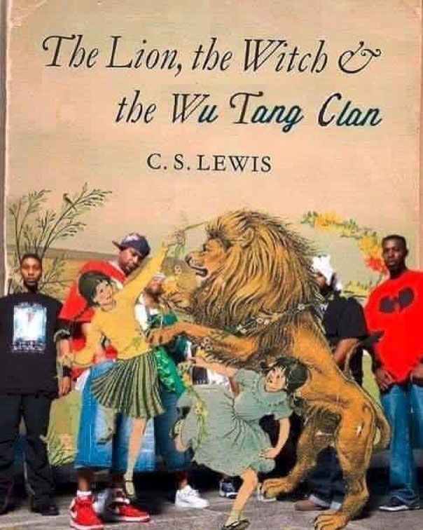 funny memes - lion the witch and the wu tang clan - The Lion, the Witch & the Wu Tang Clan C.S.Lewis