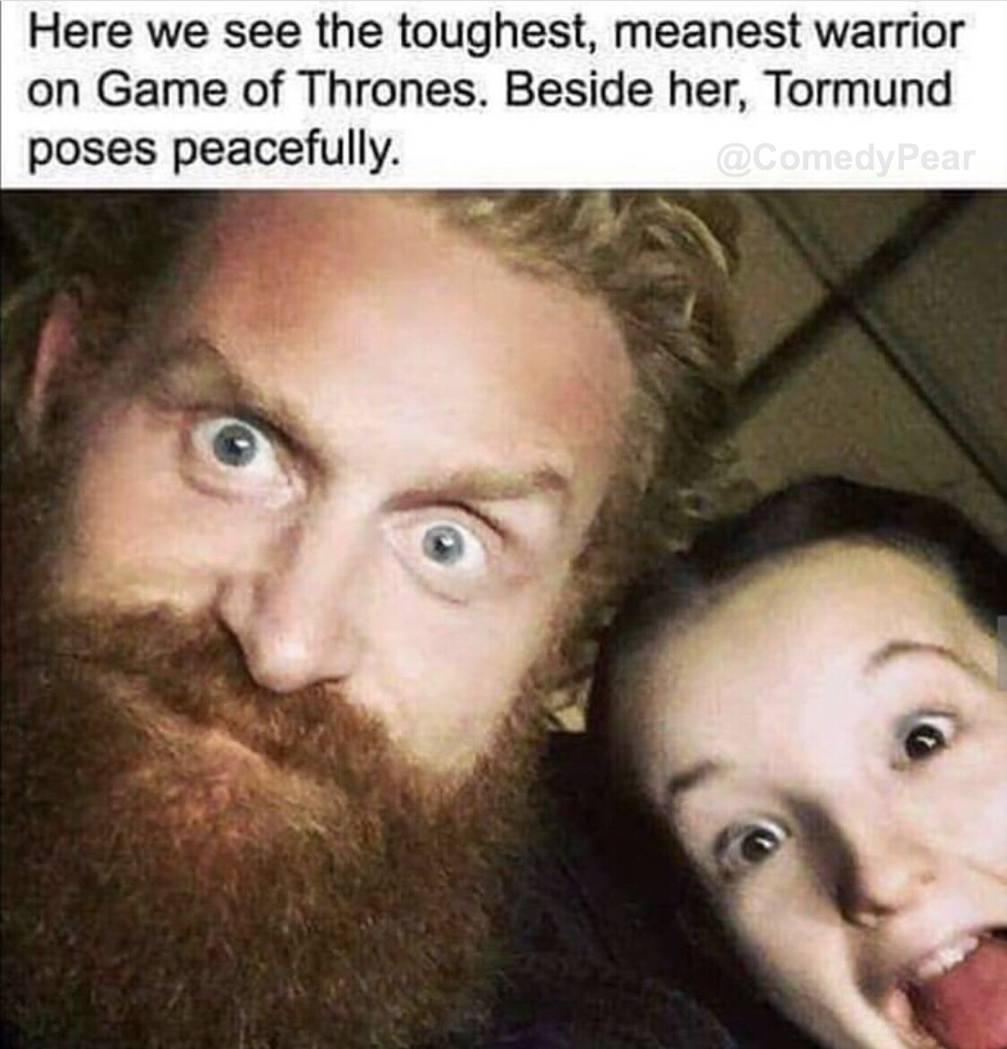 Game of Thrones behind the scenes - tormund and lyanna mormont - Here we see the toughest, meanest warrior on Game of Thrones. Beside her, Tormund poses peacefully.