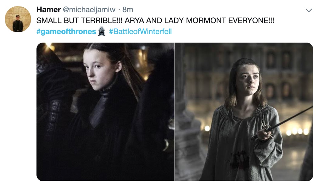 Game of Thrones memes - Battle for Winterfell - photo caption - Hamer 8m Small But Terrible!!! Arya And Lady Mormont Everyone!!! #