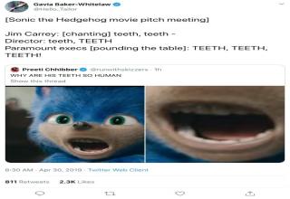 Sonic The Hedgehog Movie Meme -- Gavin Baker who Sonic the Hedgehog movie piten meeting Jim Carrey chanting teeth. teeth Director teeth. Teeth Paramount Execs pounding the table Teeth, Teeth. Teeth Why Are Hitth Human Ar 1020 W