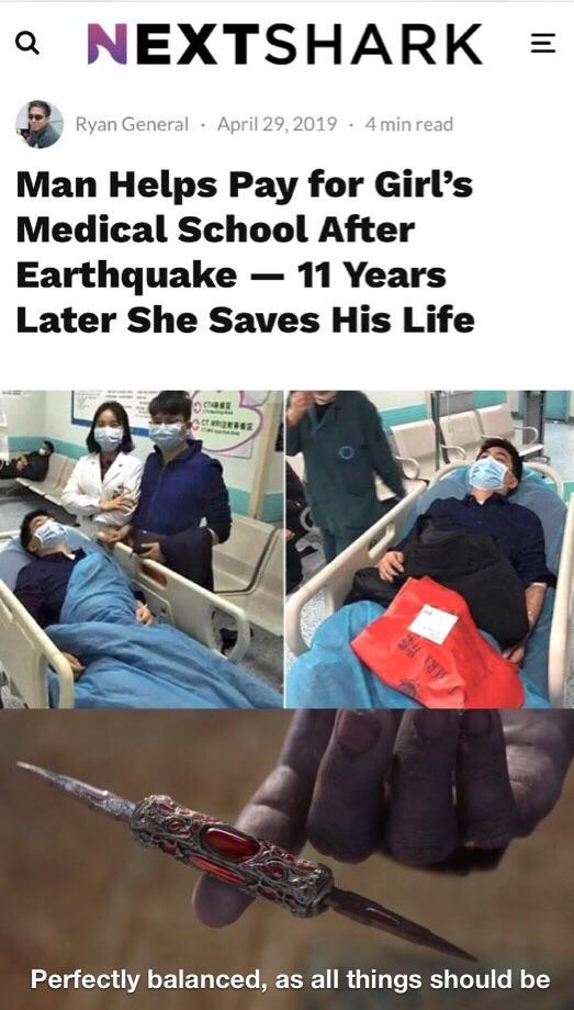 Avengers Endgame memes - a Nextshark Ryan General. . 4 min read Man Helps Pay for Girl's Medical School After Earthquake 11 Years Later She Saves His Life Be Perfectly balanced, as all things should be